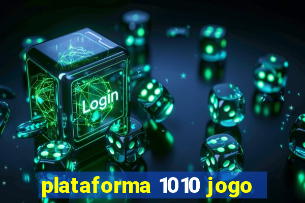 plataforma 1010 jogo